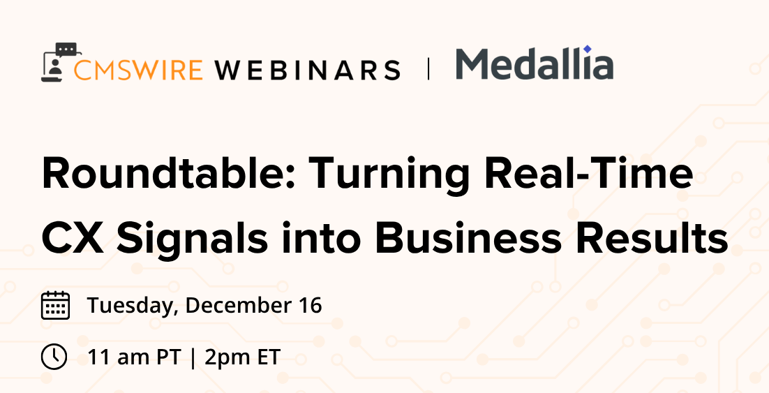 CMS Wire Executive Roundtable: Turning Real-Time CX Signals into Business Results